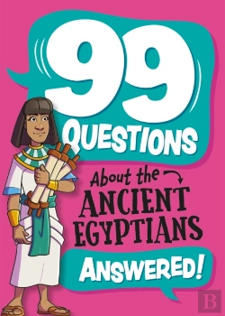 Bertrand.pt - 99 Questions About: The Ancient Egyptians