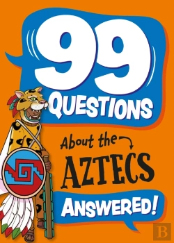Bertrand.pt - 99 Questions About: The Aztecs