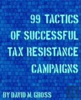 99 Tactics Of Successful Tax Resistance Campaigns