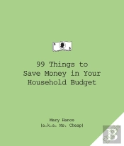 99 Things To Save Money In Your Household Budget