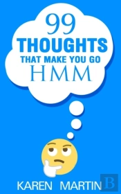 99 Thoughts That Make You Go Hmm