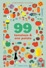 99 Tomatoes And One Potato: A Seek-And-Find For Curious Minds