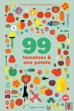 Bertrand.pt - 99 Tomatoes And One Potato: A Seek-And-Find For Curious Minds