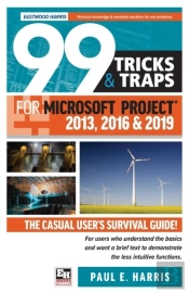 99 Tricks And Traps For Microsoft Project 2013, 2016 And 2019