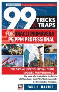 99 Tricks And Traps For Oracle Primavera P6 Ppm Professional