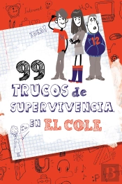 99 Trucos De Supervivencia En El Cole