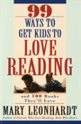 99 Ways To Get Kids To Love Reading, And 100 Books They'Ll Love