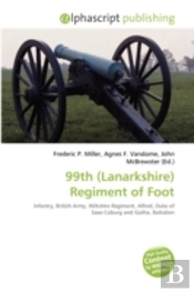 99th (Lanarkshire) Regiment Of Foot