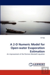 A 2-D Numeric Model For Open-Water Evaporation Estimation