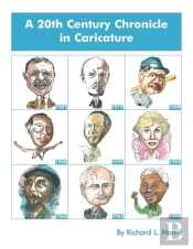 A 20th Century Chronicle In Caricature
