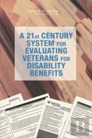 A 21st Century System For Evaluating Veterans For Disability Benefits