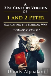 A 21st-Century Version Of 1 And 2 Peter