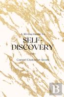 A 30-Day Guide To Self-Discovery