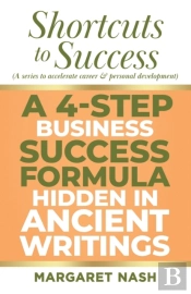 A 4-Step Business Success Formula Hidden In Ancient Writings