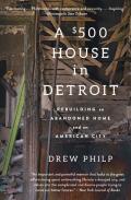 A $500 House In Detroit
