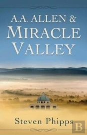 A. A. Allen & Miracle Valley