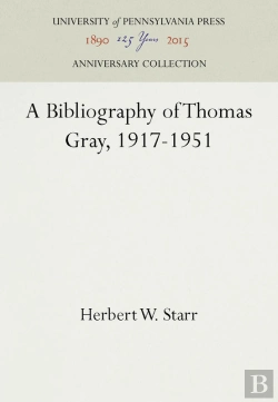 Bertrand.pt - A A Bibliography Of Thomas Gray, 1917-1951