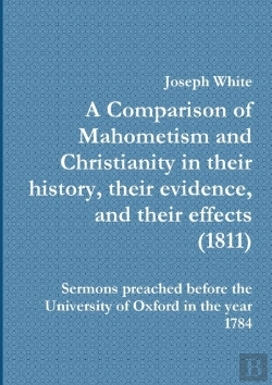 Bertrand.pt - A A Comparison Of Mahometism And Christianity In Their History, Their Evidence, And Their Effects 1811