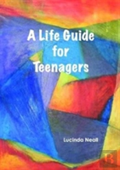 A A Life Guide For Teenagers
