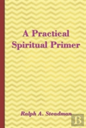 A A Practical Spiritual Primer