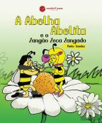 A Abelha Abelita e o Zangão Zeca Zangado