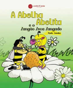 Bertrand.pt - A Abelha Abelita e o Zangão Zeca Zangado
