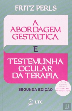 Bertrand.pt - A Abordagem Gestáltica e Testemunha Ocular da Terapia