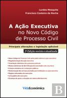 A Ação Executiva no Novo Código de Processo Civil