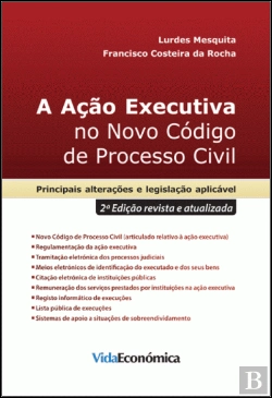 Bertrand.pt - A Ação Executiva no Novo Código de Processo Civil