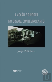 A Acção e o Poder no Drama Contemporâneo
