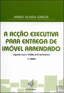 Bertrand.pt - A Acção Executiva para Entrega de Imóvel Arrendado