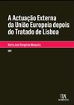 Bertrand.pt - A Actuação Externa da União Europeia depois do Tratado de Lisboa
