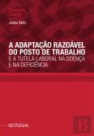 A Adaptação Razoável do Posto de Trabalho e a Tutela Laboral na Doença e na Deficiência