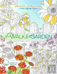 A Adult Coloring Book: Majestic Expressions: Walk In The Garden