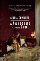 A Água do Lago Nunca é Doce