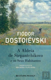 A Aldeia De Stepantchicovo E Seus Habitantes