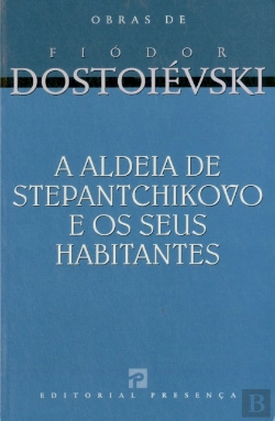 Bertrand.pt - A Aldeia de Stepantchikovo e os Seus Habitantes