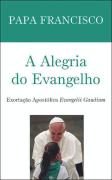 A Alegria do Evangelho