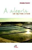 A Alegria, Sal da Vida