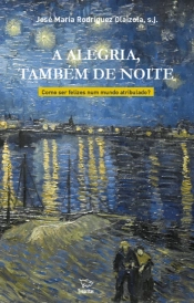 A Alegria, Também de Noite