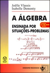 A Álgebra Ensinada por Situações-Problemas
