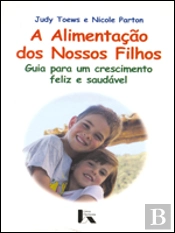 A Alimentação dos Nossos Filhos
