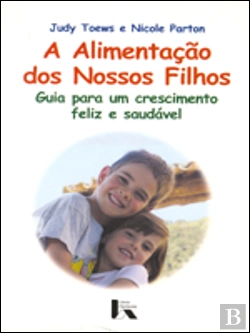 Bertrand.pt - A Alimentação dos Nossos Filhos