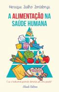 A Alimentação na Saúde Humana