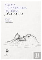 A Alma Encantadora das Ruas