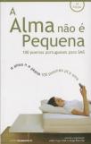 A Alma não é Pequena - 100 Poemas Portugueses para sms