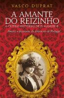 A Amante do Reizinho & Outras Histórias de D. Manuel II