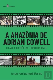 A Amazônia De Adrian Cowell