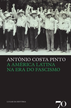 Bertrand.pt - A América Latina Na Era Do Fascismo