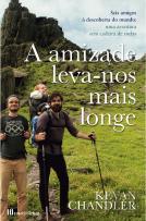 A Amizade Leva-nos Mais Longe
